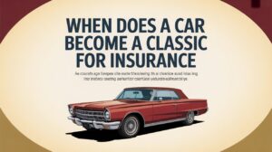 When Does A Car Become A Classic For Insurance